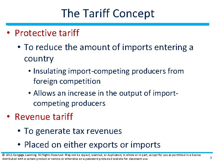 The Tariff Concept • Protective tariff • To reduce the amount of imports entering