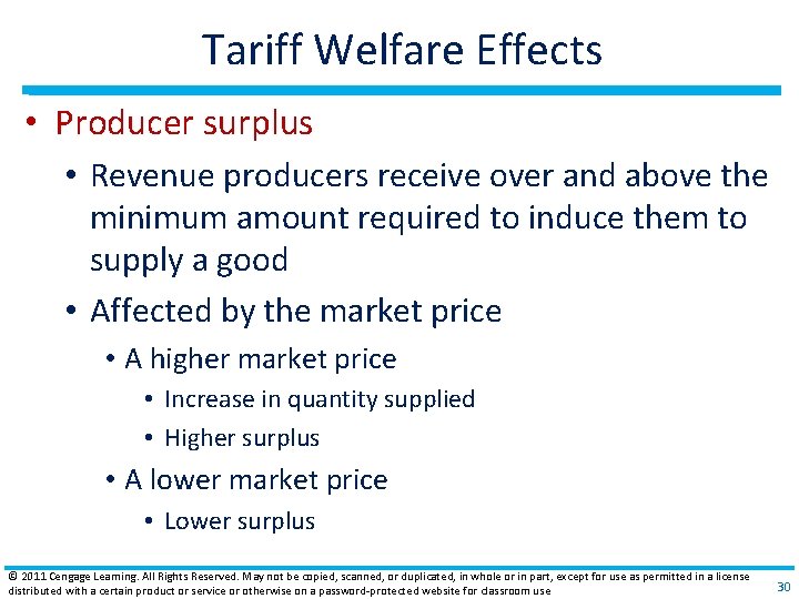 Tariff Welfare Effects • Producer surplus • Revenue producers receive over and above the