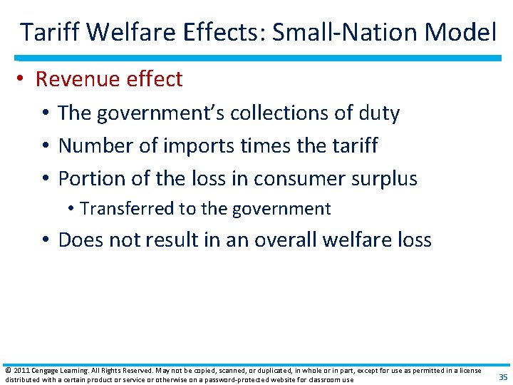 Tariff Welfare Effects: Small‐Nation Model • Revenue effect • The government’s collections of duty