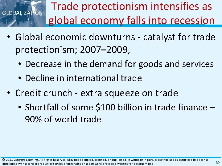 GLOBALIZATION Trade protectionism intensifies as global economy falls into recession • Global economic downturns