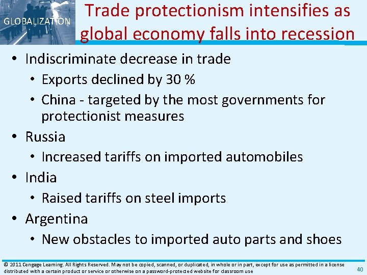 GLOBALIZATION Trade protectionism intensifies as global economy falls into recession • Indiscriminate decrease in