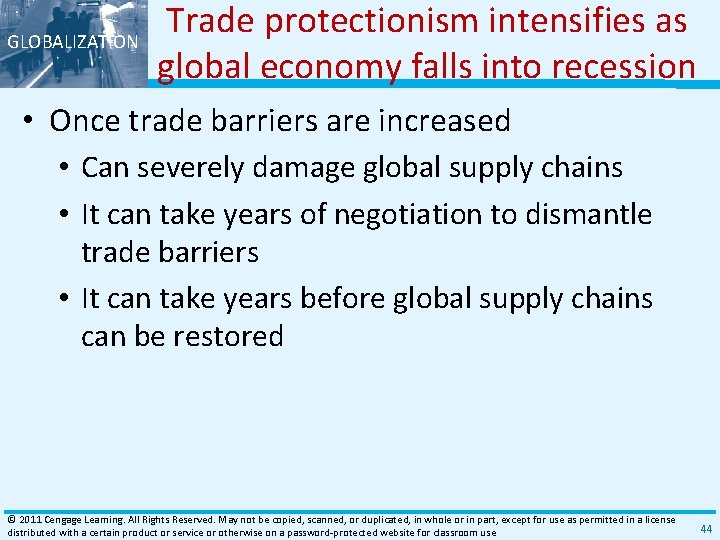 GLOBALIZATION Trade protectionism intensifies as global economy falls into recession • Once trade barriers