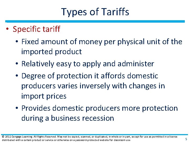 Types of Tariffs • Specific tariff • Fixed amount of money per physical unit
