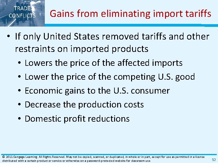 TRADE CONFLICTS Gains from eliminating import tariffs • If only United States removed tariffs