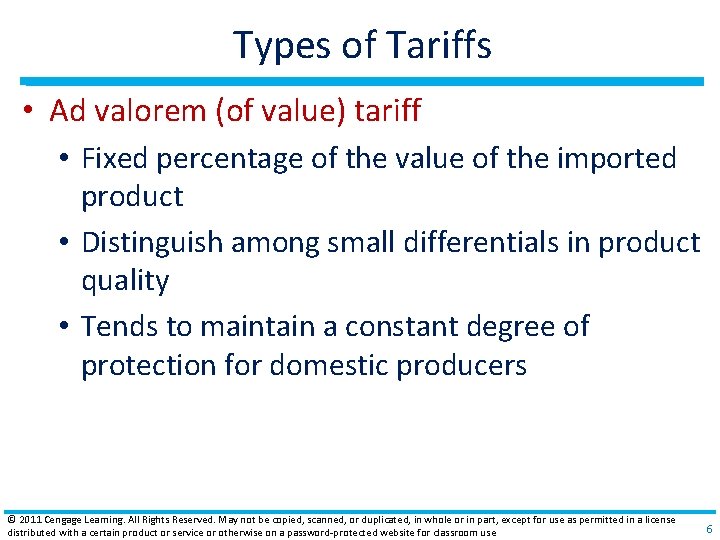 Types of Tariffs • Ad valorem (of value) tariff • Fixed percentage of the