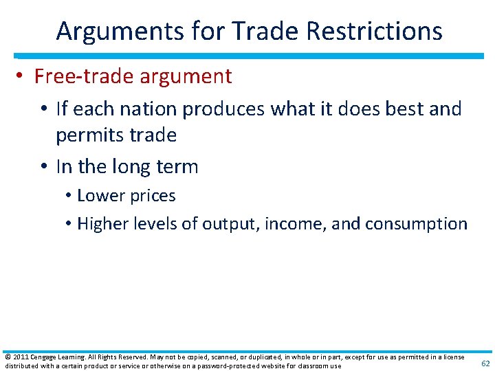Arguments for Trade Restrictions • Free‐trade argument • If each nation produces what it