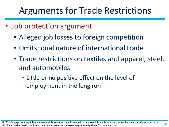 Arguments for Trade Restrictions • Job protection argument • Alleged job losses to foreign