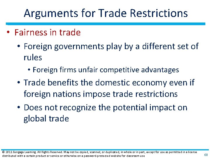 Arguments for Trade Restrictions • Fairness in trade • Foreign governments play by a