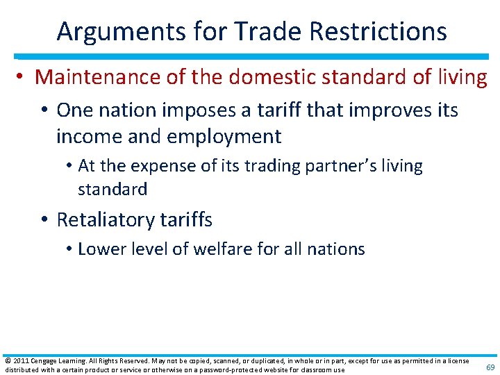 Arguments for Trade Restrictions • Maintenance of the domestic standard of living • One