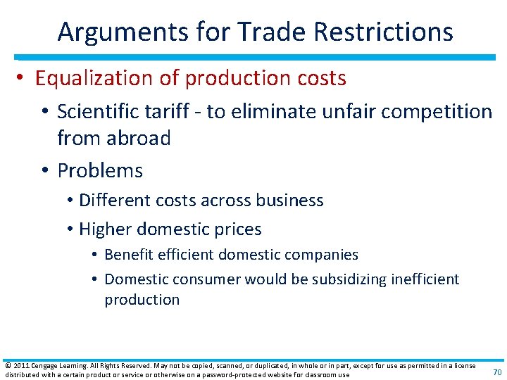 Arguments for Trade Restrictions • Equalization of production costs • Scientific tariff ‐ to
