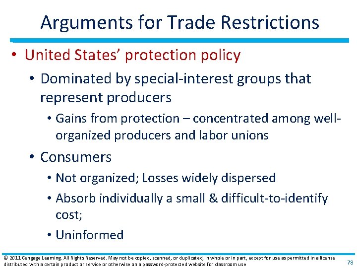 Arguments for Trade Restrictions • United States’ protection policy • Dominated by special‐interest groups