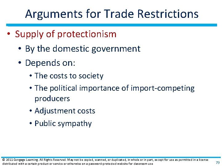 Arguments for Trade Restrictions • Supply of protectionism • By the domestic government •