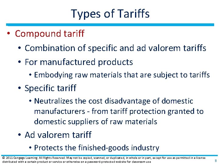 Types of Tariffs • Compound tariff • Combination of specific and ad valorem tariffs