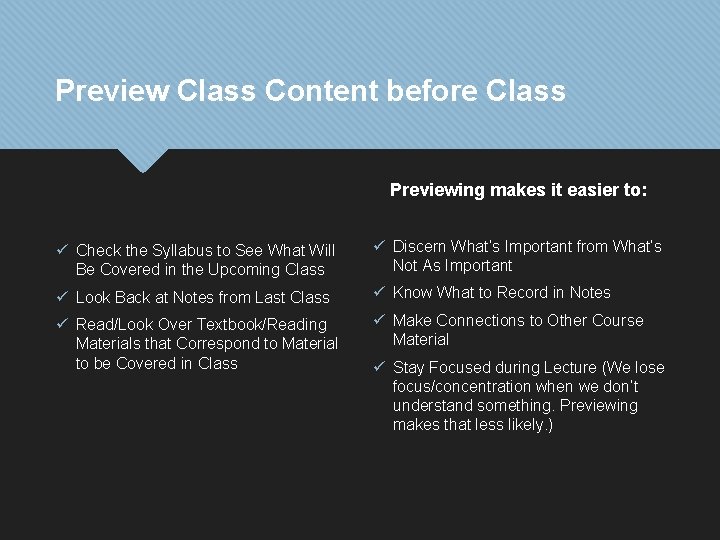Preview Class Content before Class Previewing makes it easier to: ü Check the Syllabus
