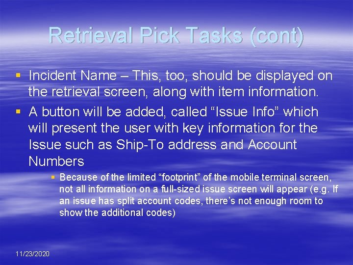 Retrieval Pick Tasks (cont) § Incident Name – This, too, should be displayed on