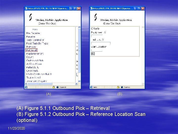 (A) (B) (A) Figure 5. 1. 1 Outbound Pick – Retrieval (B) Figure 5.