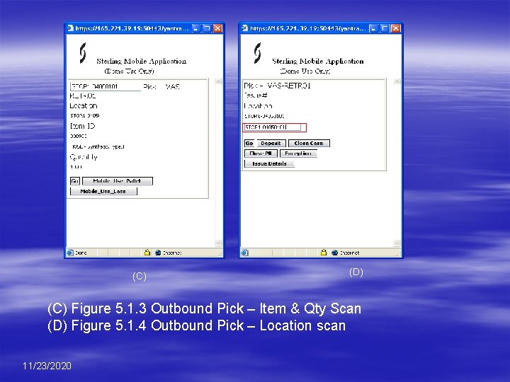 (C) (D) (C) Figure 5. 1. 3 Outbound Pick – Item & Qty Scan