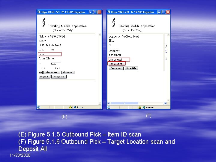 (E) (F) (E) Figure 5. 1. 5 Outbound Pick – Item ID scan (F)