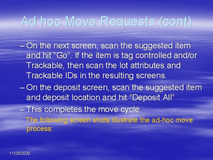 Ad hoc Move Requests (cont) – On the next screen, scan the suggested item