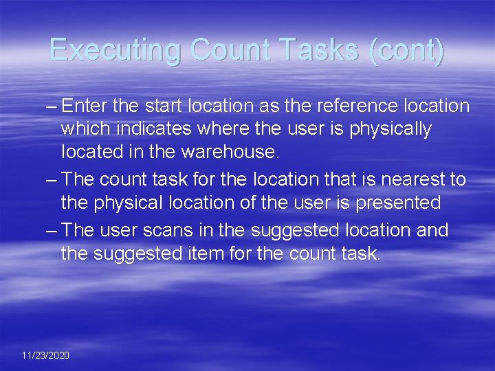 Executing Count Tasks (cont) – Enter the start location as the reference location which