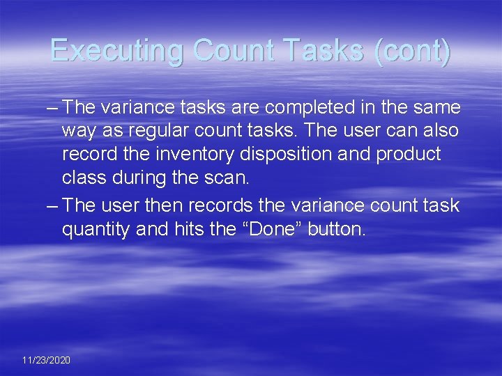 Executing Count Tasks (cont) – The variance tasks are completed in the same way