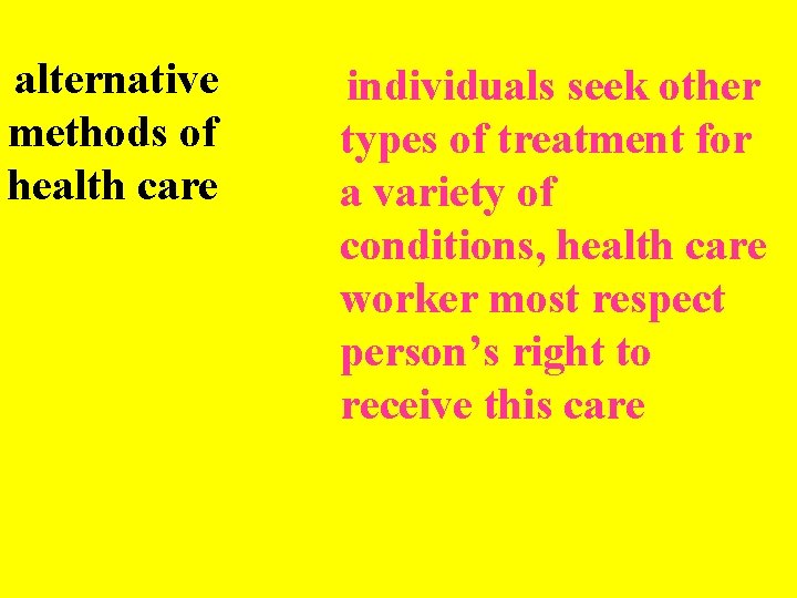 alternative methods of health care individuals seek other types of treatment for a variety