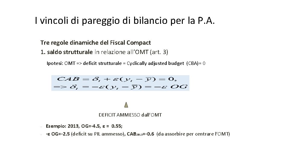 I vincoli di pareggio di bilancio per la P. A. Tre regole dinamiche del