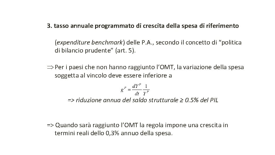 3. tasso annuale programmato di crescita della spesa di riferimento (expenditure benchmark) delle P.