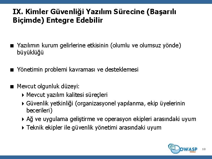 IX. Kimler Güvenliği Yazılım Sürecine (Başarılı Biçimde) Entegre Edebilir < Yazılımın kurum gelirlerine etkisinin