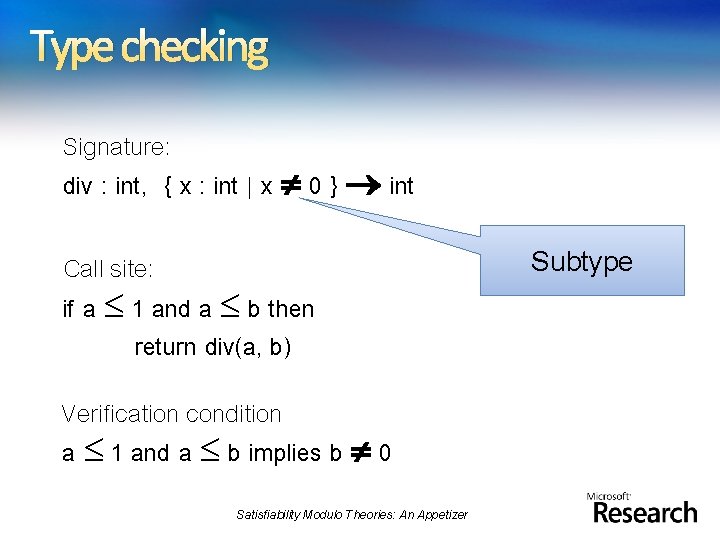 Type checking Signature: div : int, { x : int | x 0 }