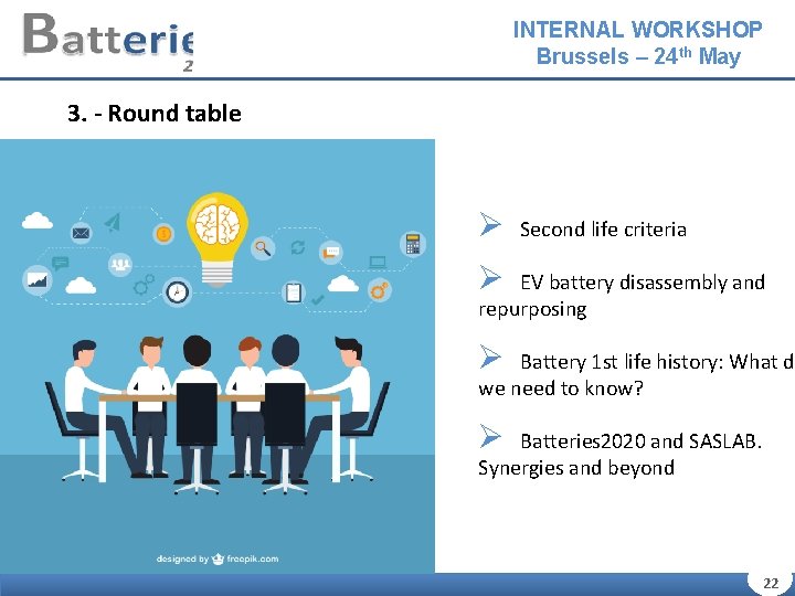 INTERNAL WORKSHOP Brussels – 24 th May 3. - Round table Ø Second life