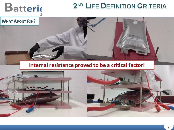2 ND LIFE DEFINITION CRITERIA WHAT ABOUT RIN? Internal resistance proved to be a