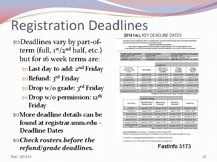 Registration Deadlines vary by part-ofterm (full, 1 st/2 nd half, etc. ) but for