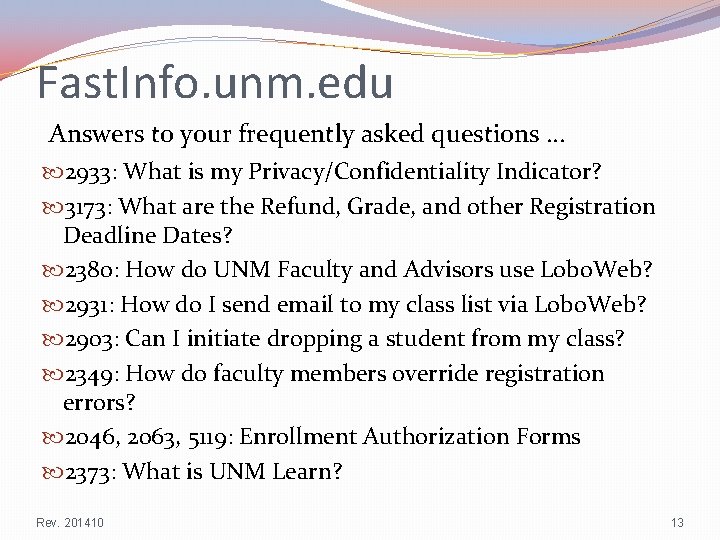 Fast. Info. unm. edu Answers to your frequently asked questions … 2933: What is