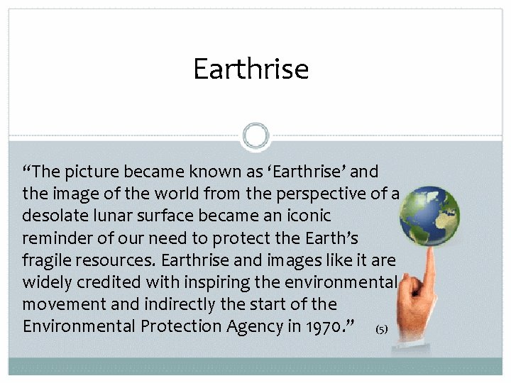 Earthrise “The picture became known as ‘Earthrise’ and the image of the world from