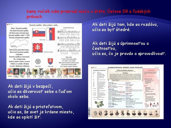 ôsmy ročník nám prezradí niečo o štáte, Ústave SR a ľudských právach. Ak deti