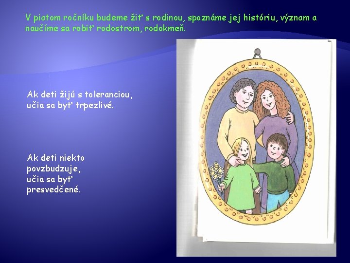V piatom ročníku budeme žiť s rodinou, spoznáme jej históriu, význam a naučíme sa