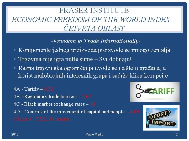 FRASER INSTITUTE ECONOMIC FREEDOM OF THE WORLD INDEX – ČETVRTA OBLAST -Freedom to Trade