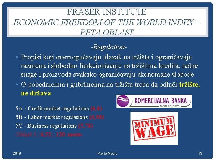 FRASER INSTITUTE ECONOMIC FREEDOM OF THE WORLD INDEX – PETA OBLAST -Regulation • Propisi