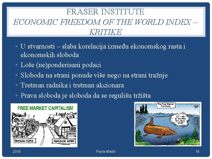 FRASER INSTITUTE ECONOMIC FREEDOM OF THE WORLD INDEX – KRITIKE • U stvarnosti –