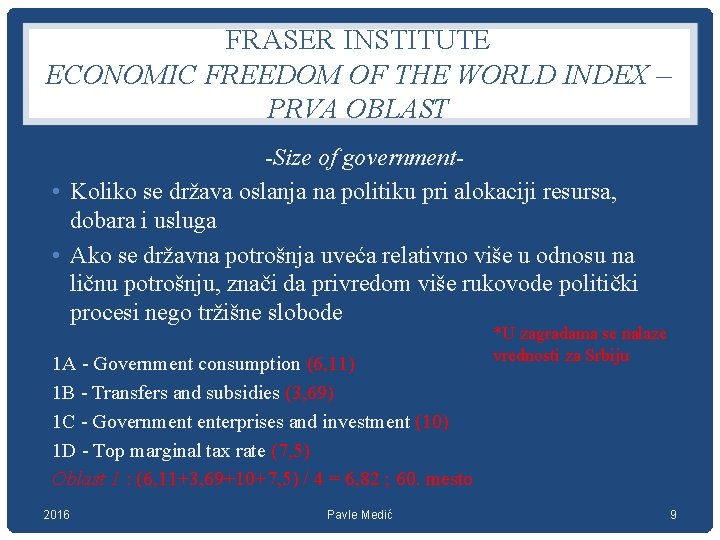 FRASER INSTITUTE ECONOMIC FREEDOM OF THE WORLD INDEX – PRVA OBLAST -Size of government