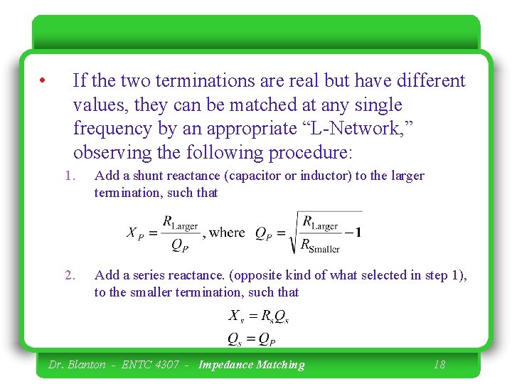  • If the two terminations are real but have different values, they can