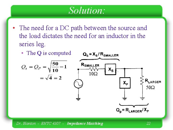 Solution: • The need for a DC path between the source and the load