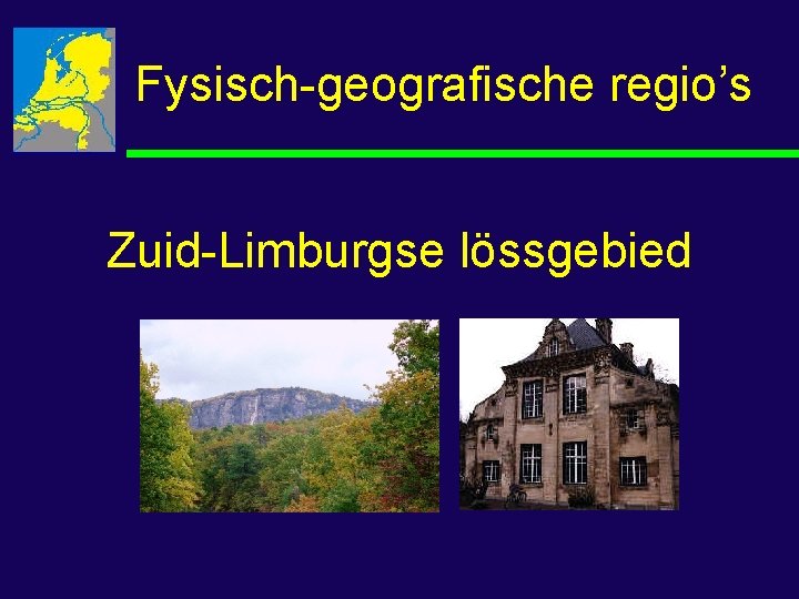 Fysisch-geografische regio’s Zuid-Limburgse lössgebied 