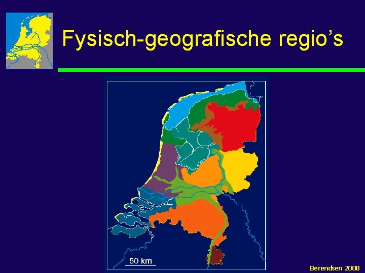 Fysisch-geografische regio’s Berendsen 2008 