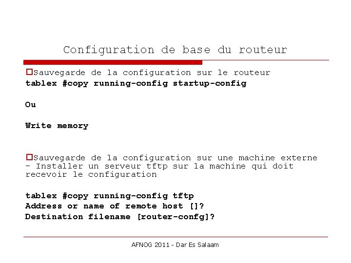 Configuration de base du routeur Sauvegarde de la configuration sur le routeur tablex #copy