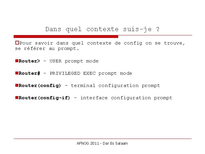 Dans quel contexte suis-je ? Pour savoir dans quel contexte de config on se