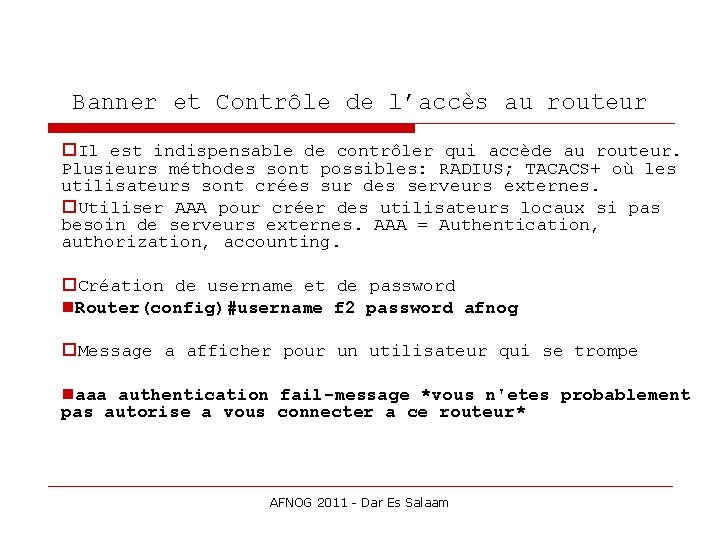 Banner et Contrôle de l’accès au routeur Il est indispensable de contrôler qui accède
