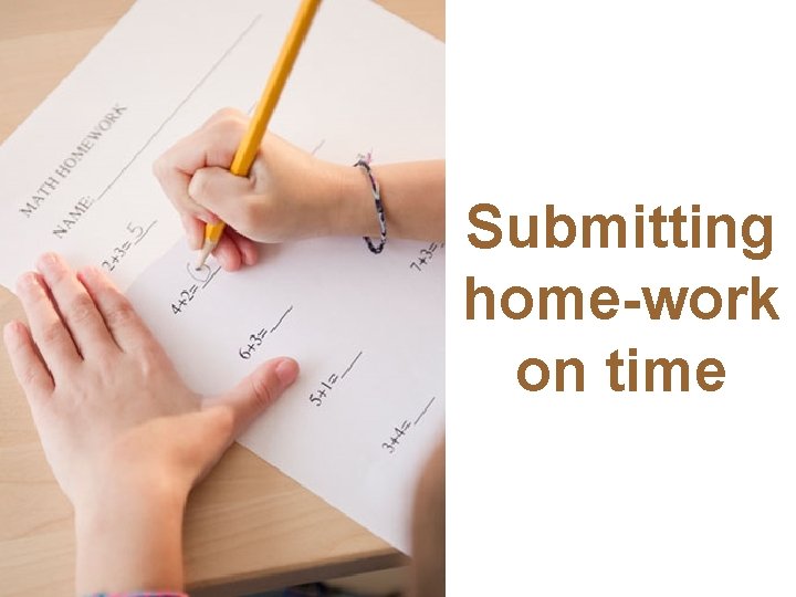 Submitting home-work on time 