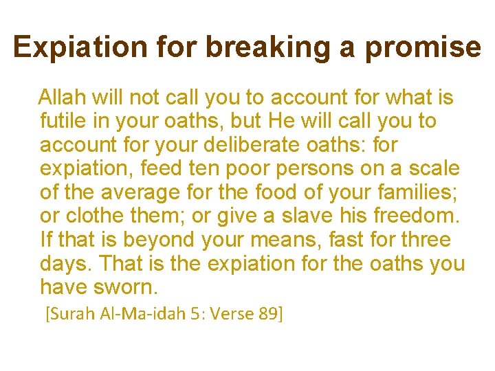 Expiation for breaking a promise Allah will not call you to account for what
